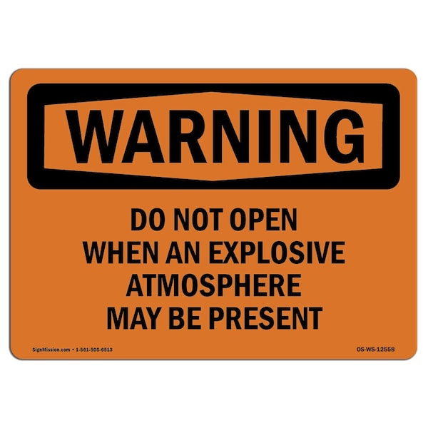 OSHA WARNING Sign, Do Not Open Explosive Atmosphere, 18in X 12in Decal, 12" W, 18" L, Landscape